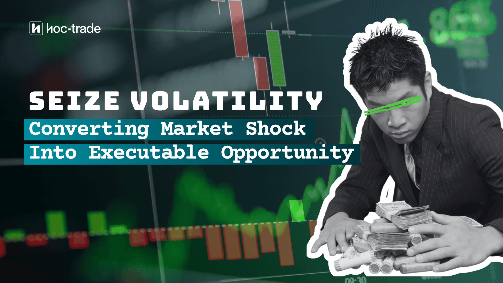 Seize Volatility in Trading
