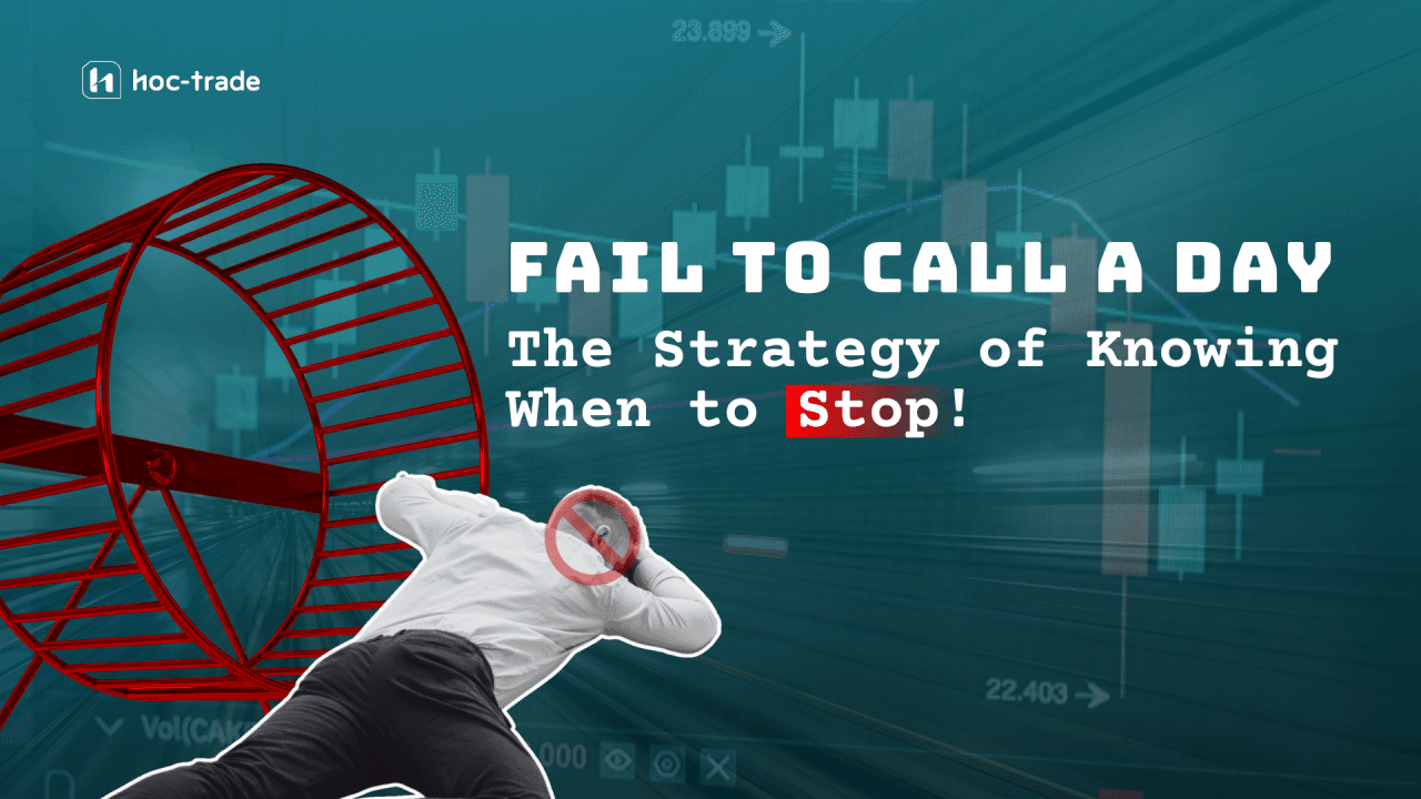 Failed to Call it A Day in Trading