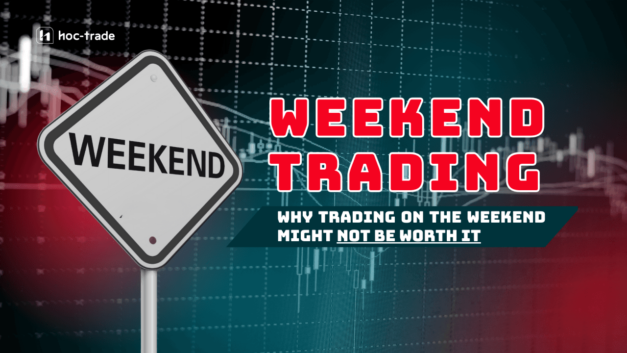 Weekend Trading Weekend Trading Risks: Why Psychological Biases Matter